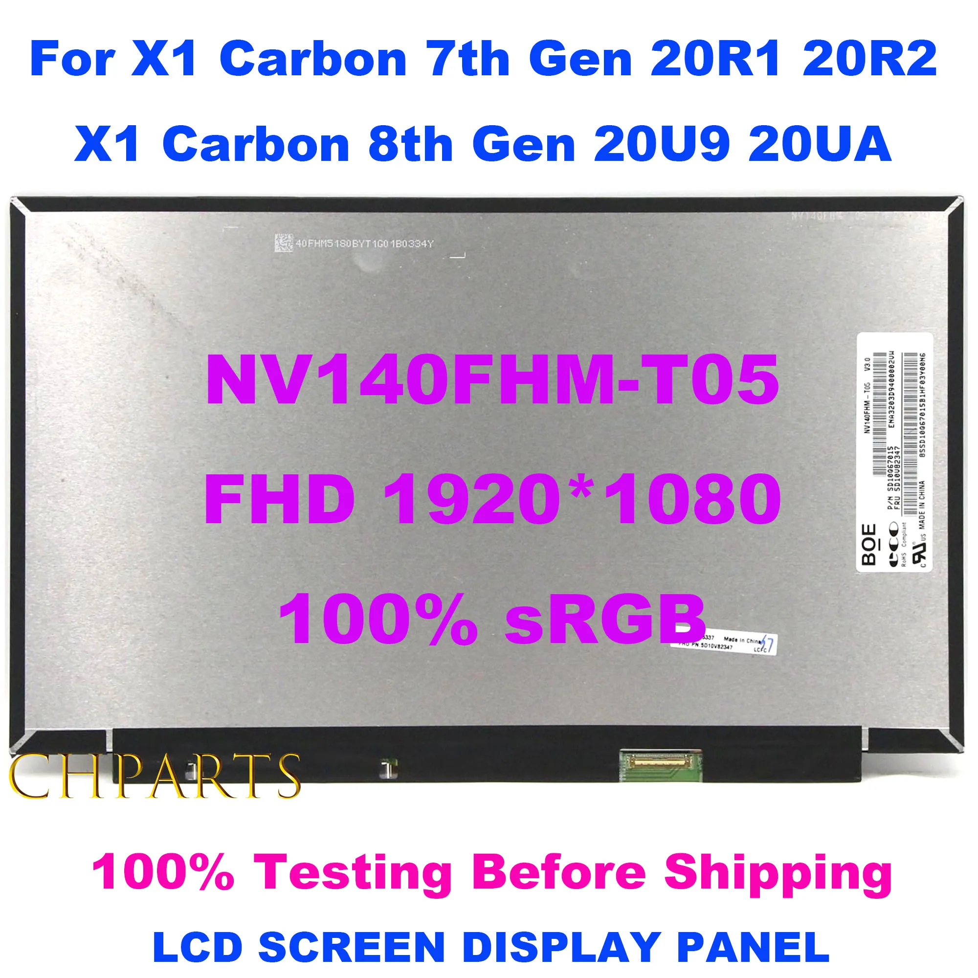 -  14  NV140FHM-T05 FHD,    Lenovo X1 Carbon 7-  20R1 20R2 8-  20U9 20UA On-Cell Touch