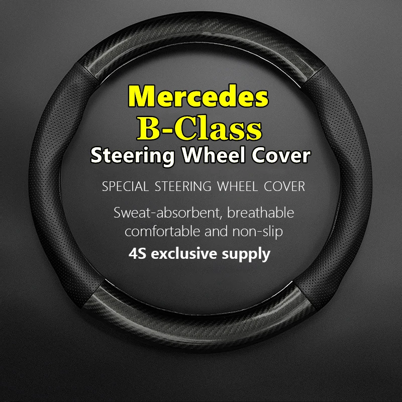 

Non-slip Case For Mercedes Benz B Class Steering Wheel Cover Leather Carbon Fit B180 B200 B260 4matic 2018 2019 2020 2021 2022