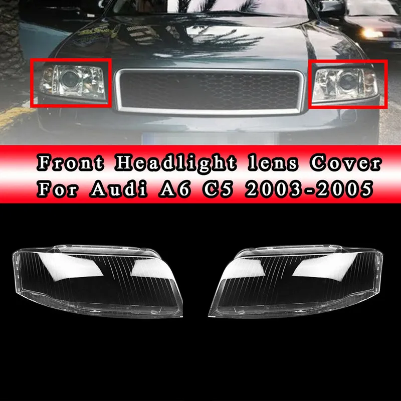 

Auto Parts For Audi A6 C5 2003 2004 2005 Headlamp Headlight Lens Cover Left / Right