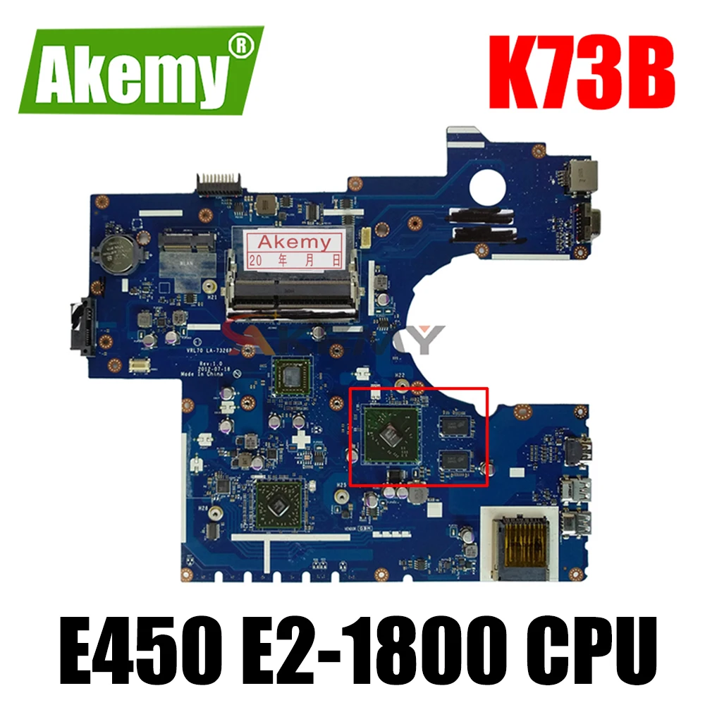 

K73B Motherboard With E450 E2-1800 CPU for ASUS K73B K73BE X73B K73BR K73BY PBL70 LA-7323P Laptop Motherboard Mainboard