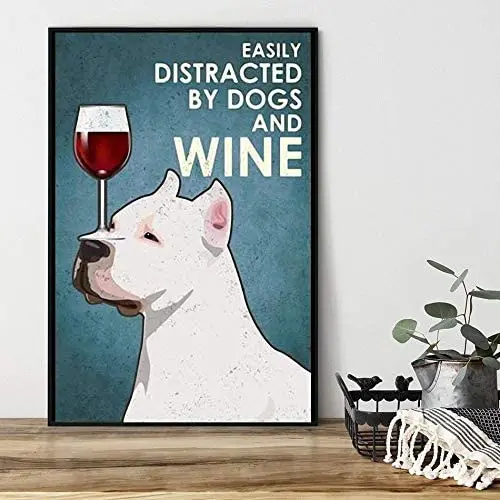 

Dog When It's Too Hard to Look Poster American Pit Bull Terrier Easily Distracted by Dogs and Wine Poster Wall Art Home Decor