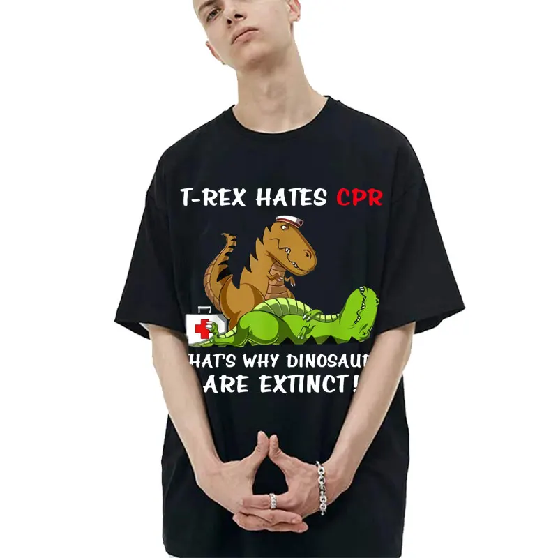 

T-Rex Hates CPR That's Why Dinosaurs Are Extinct T-shirt Funny Nurse Men Women Cotton Oversized Tshirt Unisex Harajuku T Shirts