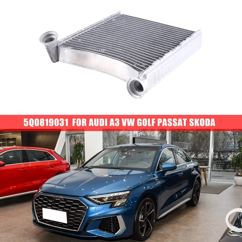 

5Q0819031 обогреватель сердечник радиатор для A3 VW Golf Passat Skoda Octavia Seat Leon аксессуары Запчасти