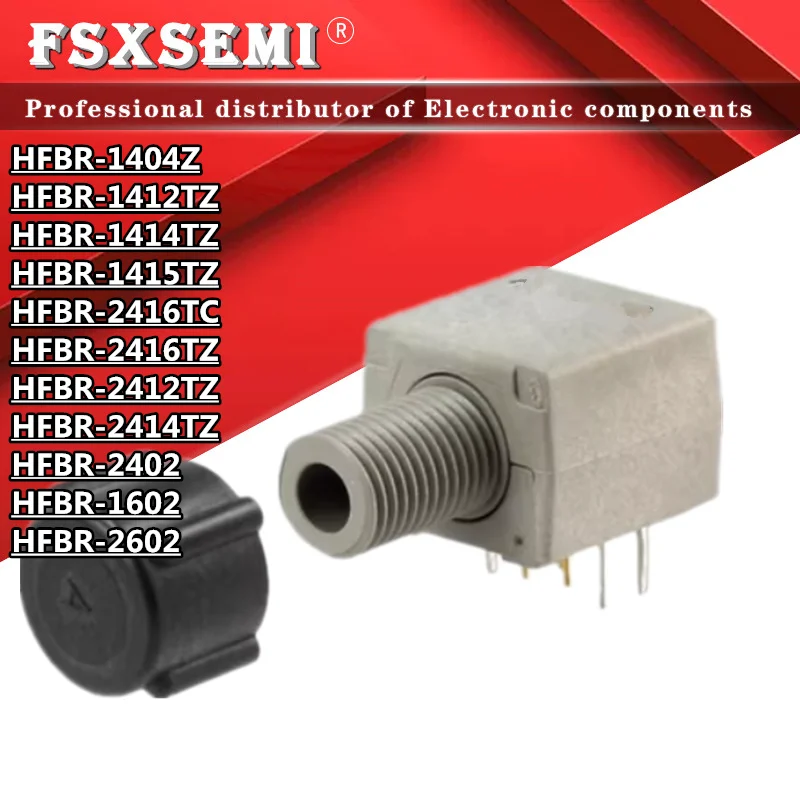 HFBR-1404Z HFBR-1412TZ HFBR-1414TZ HFBR-1415TZ HFBR-2416TC HFBR-2416TZ HFBR-2412TZ HFBR-2414TZ HFBR-2402 HFBR-1602Z HFBR-2602