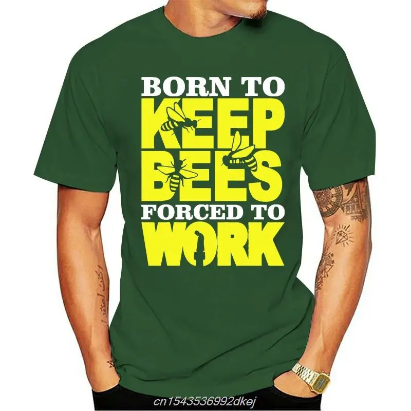 

Mens Born To Keep Bees Forced To Work T-shirt Style Men Tee100% Cotton Classic Tee - Funny Gift Bee Keeping Honey UK Fashion