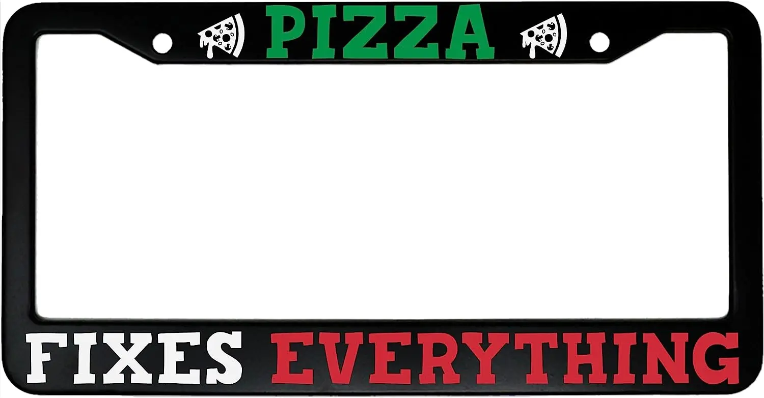 

Pizza Fixes Everything Funny Aluminum Car License Plate Frame Holder