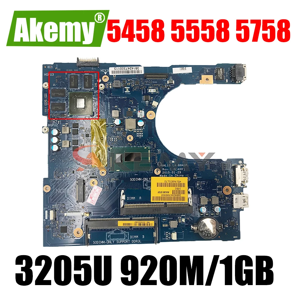 

Akemy AAL10 LA-B843P REV:1.0(A00) 3205U 920M/1GB FOR Dell INSPIRON 5458 5558 5758 Laptop Motherboard CN-0F0T2K F0T2K Mainboard