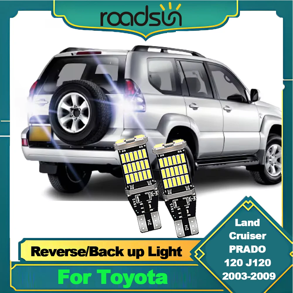 

2 шт. для Toyota Land Cruiser PRADO 120 J120 2003 2005 2006 2007 2008 2009 светодиодная резервная лампа заднего хода Canbus без ошибок