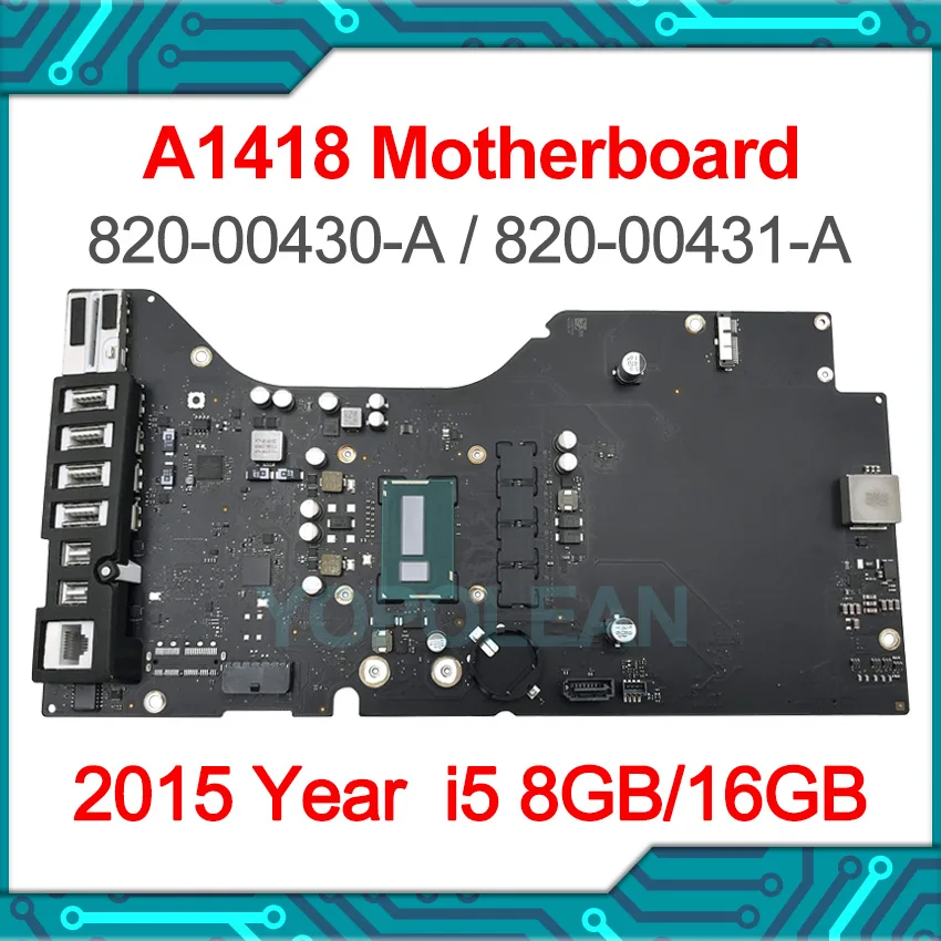

Original A1418 Motherboard 2015 Year For iMac 21.5" A1418 Logic Board 820-00430-A 820-00431-A CPU i5 8GB 16GB