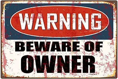 

SLALL Warning Beware of Owner Retro Street Sign Household Metal Tin Sign Bar Cafe Car Motorcycle Garage Decoration Supplies