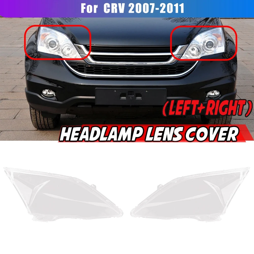 Pair Left+Right for Honda CRV CR-V 2007 08 09 10 2011 Car Headlight Lens Cover Headlamp Lampshade Front Auto Light Shell
