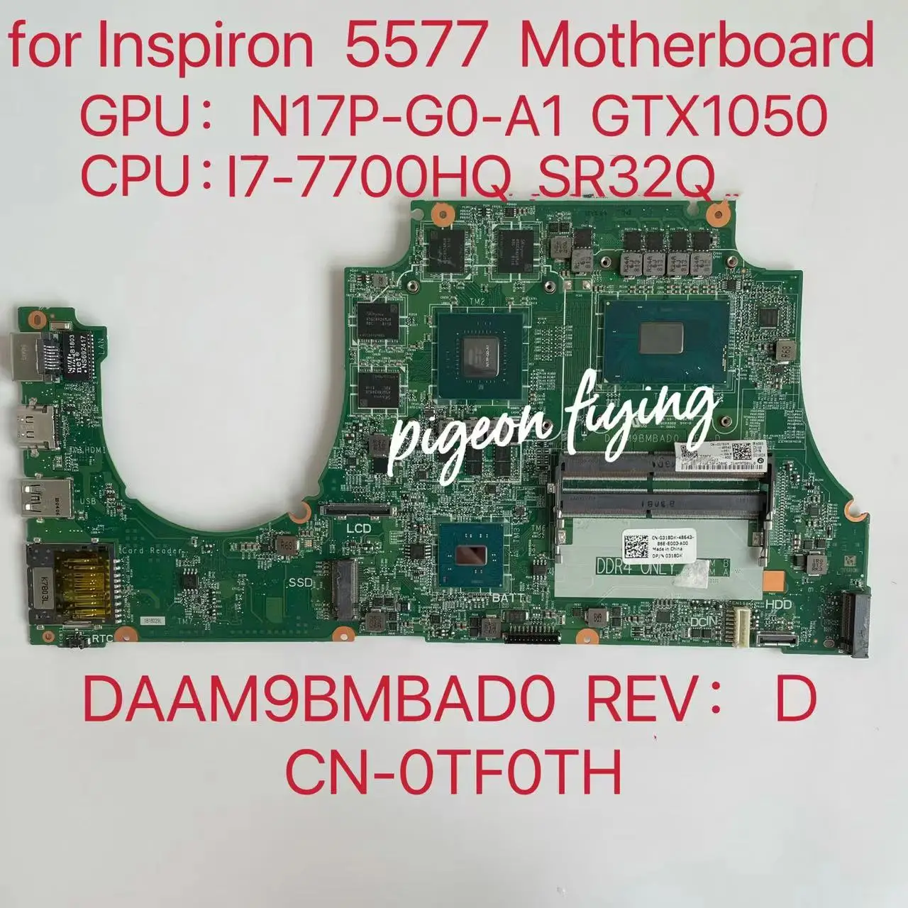 

Материнская плата для ноутбука Inspiron 15 5577 с фотографическим процессором GTX1050 I7-7700HQ 0TF0TH TF0TH DAAM9BMBAD0 100% полностью протестирована