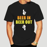 beer in beer out new version t shirt 5983x