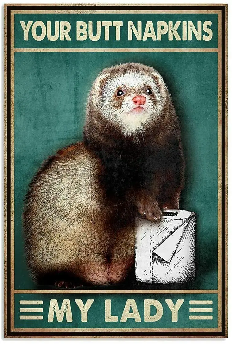 

Kalynvi Ferret Your Butt Napkins Retro Tin Sign, Bathroom Decoration for Bars, Restaurants, Cafes and Bars, 8x12 Inches New Year