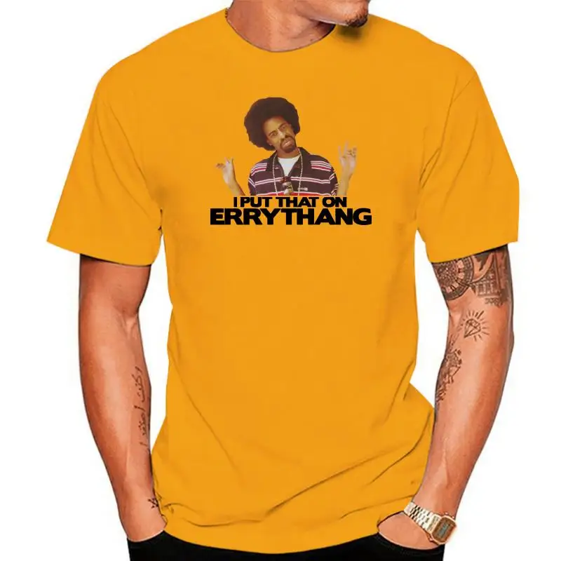 

Dre Errythang T-Shirt Hyphy Bay Area Shirt Feelin Myself Get Stupid E-40