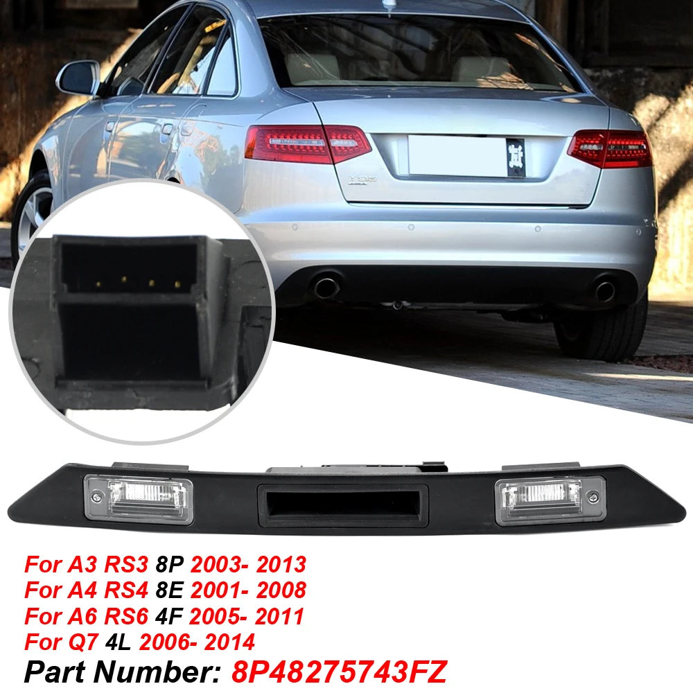 

1PCS Rear License Plate Light Trunk Tailgate Handle Switch 8P4827574 8E0827574C3FZ For Audi A3 A4 A6 Q7 RS3 S4