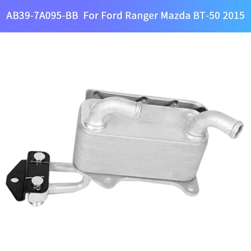 

Auto Transmission Oil Cooler Parts AB39-7A095-BB For Ford Ranger Mazda BT-50 2015 1742617 AB39-7A095 JB3G-7A095-BA