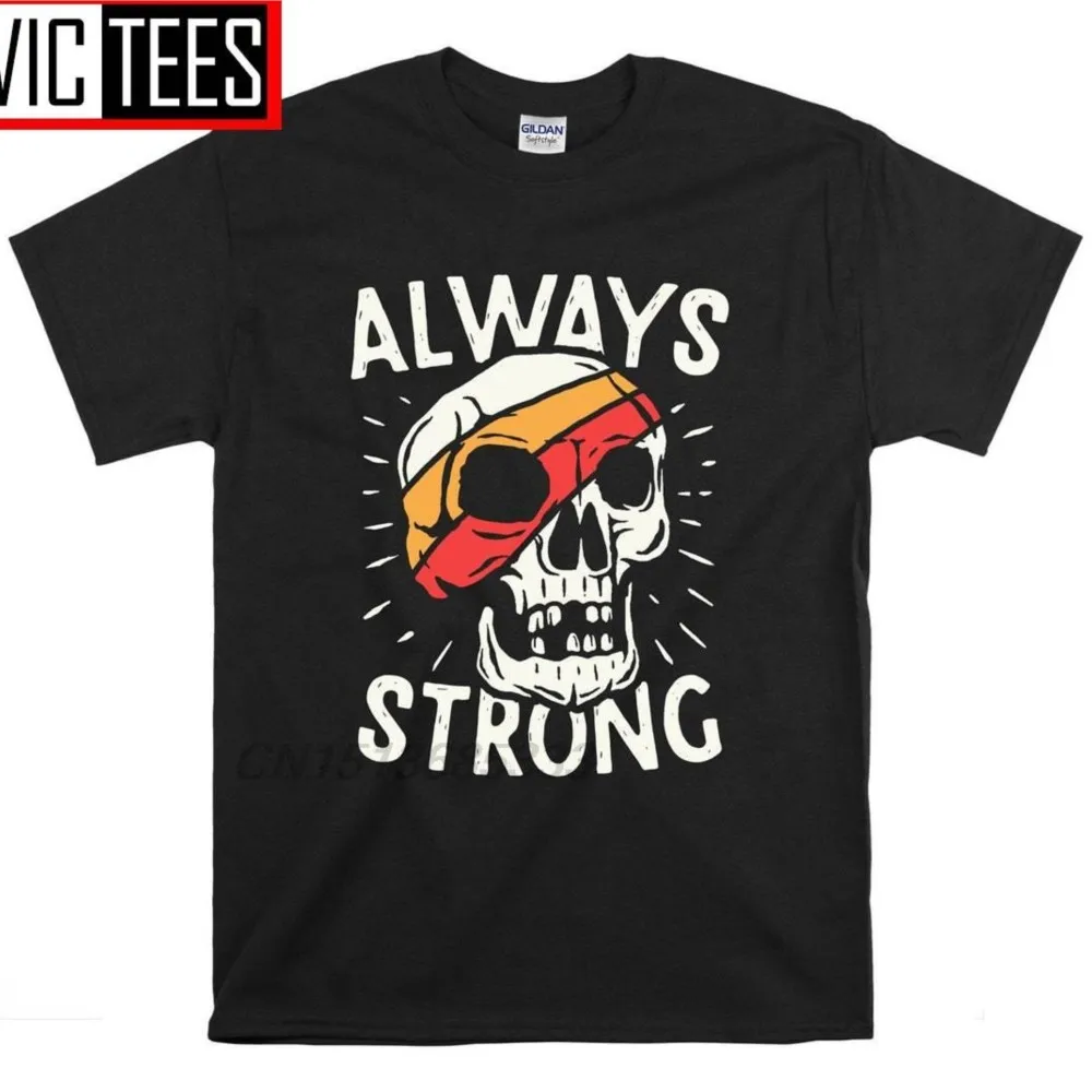 

New Always Strong Skull Colourful Weak T Shirts Men Bones Printed T-shirts Cowboy Skull T Shirt Funny Smoking Cigar T-shirt