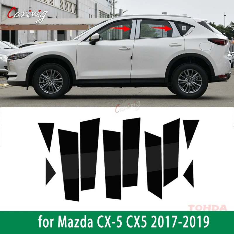 

10PCS Polished Pillar Posts Fit Window Trim Cover BC Column Sticker Chromium Styling For Mazda CX-5 CX5 2017-2019