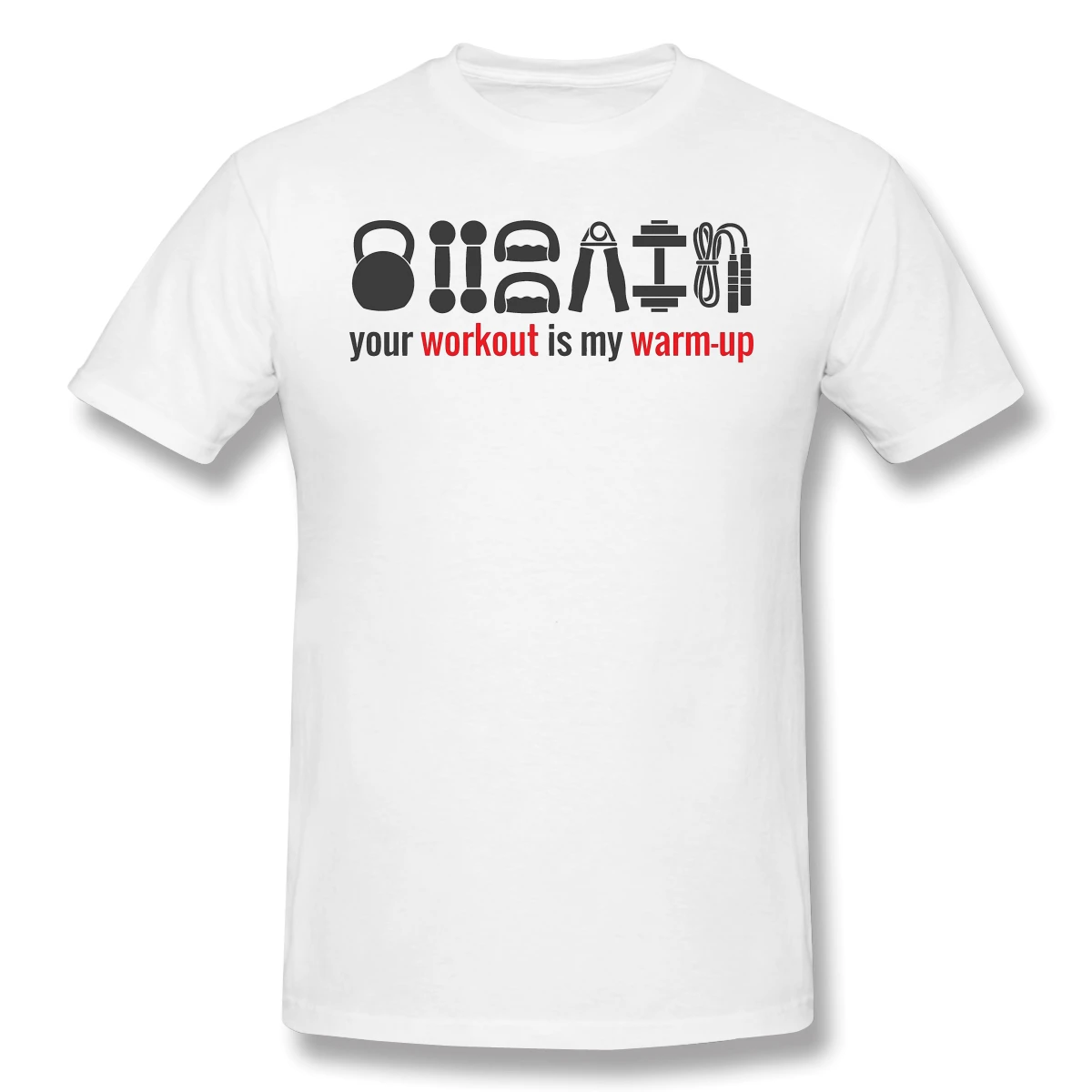 

Your Workout Is My Warmup ClassicAnime Clothes Design Bodybuilding Pumping GYM Muscle Training Crossfit 100% Cotton Men T-Shirt