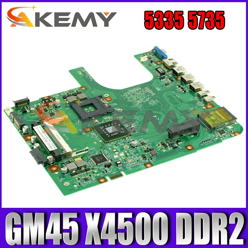 

AKEMY MB.AU901.001 MBAU901001 Laptop Motherboard for Acer 5335 5735 Series 48.4K801.011 Mainboard INTEL GM45 GMA X4500 DDR2