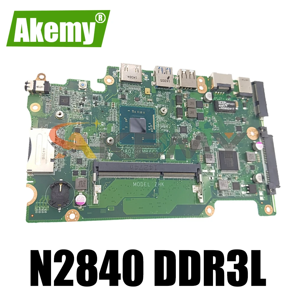 

AKEMY NB.MRK11.001 NBMRK11001 DA0ZHKMB6C0 for acer aspire E3-112 ES1-111 V3-112P laptop motherboard N2840 DDR3L Full test