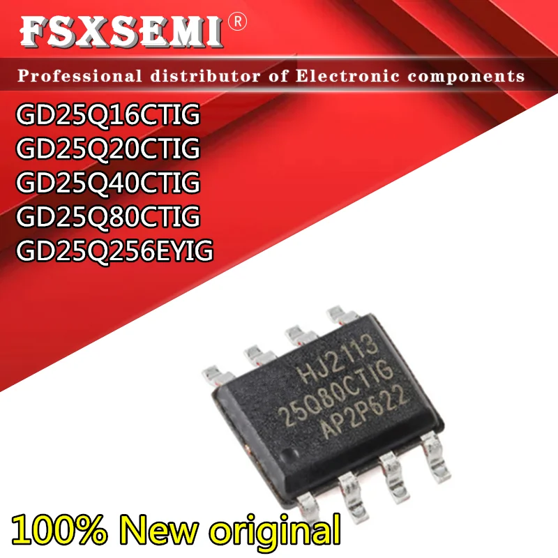 

10pcs GD25Q16CTIG 25Q16CTIG GD25Q20CTIG 25Q20CTIG GD25Q40CTIG 25Q40CTIG GD25Q80CTIG 25Q80CTIG GD25Q256EYIG 25Q256EYIG