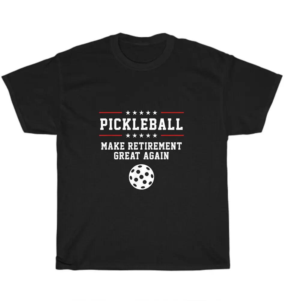 

Pickleball Make Retirement Great Again Retired Mens O-Neck Cotton T Shirt Men Casual Short Sleeve Tees Tops Harajuku Streetwear