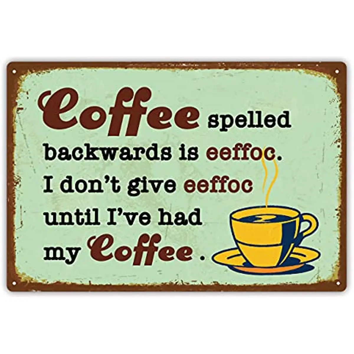 

Home Decor Funny Retro Style Metal Sign, Coffee Spelled Backwards Is Eeffoc, Vintage Kitchen Tin Sign Decor Poster