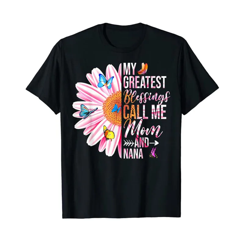 

My Greatest Blessings Call Me Mom and Nana Happy Mother Day T-Shirt Gifts Daisy Floral Print Graphic Tee Tops Aesthetic Clothes