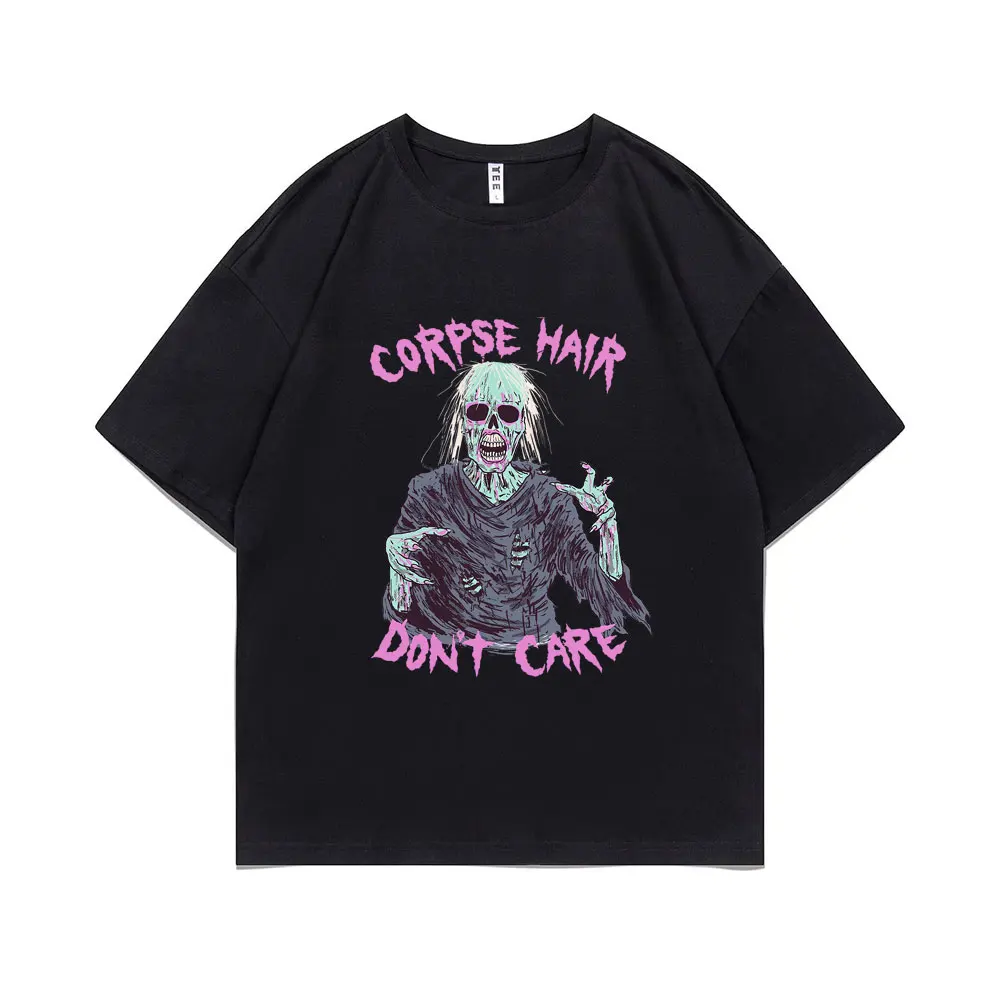 

Corpse Hair Don't Care Skeleton Funny Brand Men Women Tshirt Streetwear Men's Oversized Short Sleeve Couples Hip Hop T-shirts