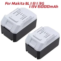 18v 6000mah bl1813g battery for bl1811g bl1815g bl1820g series replace for makita drill hp457d impact driver df457d jv183d