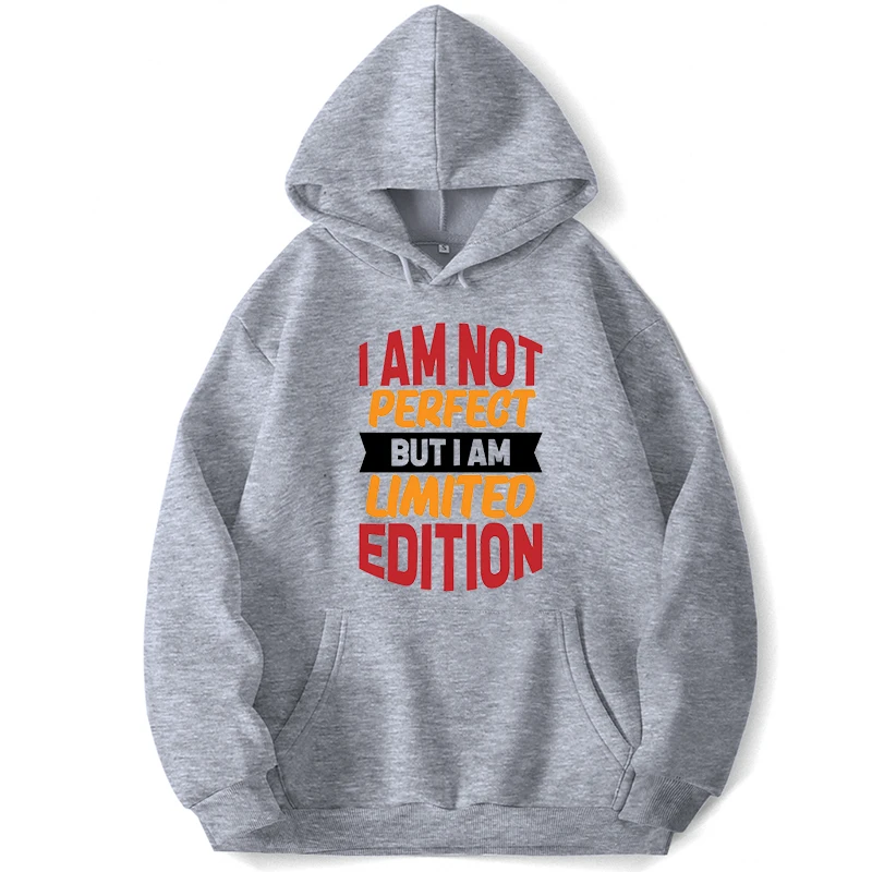 I Am Not Perfect But I Am Limited Edition Hoodies Men Hooded Sweatshirts Trapstar Pocket Spring Autumn Pullover Hombre Jumpers