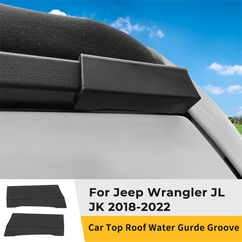 Car Top Roof Rain Gutter Extensions Upgraded Rainwater Diversions Channel For Jeep Wrangler JL 2018 - 2022 JT 2020 + For Hardtop