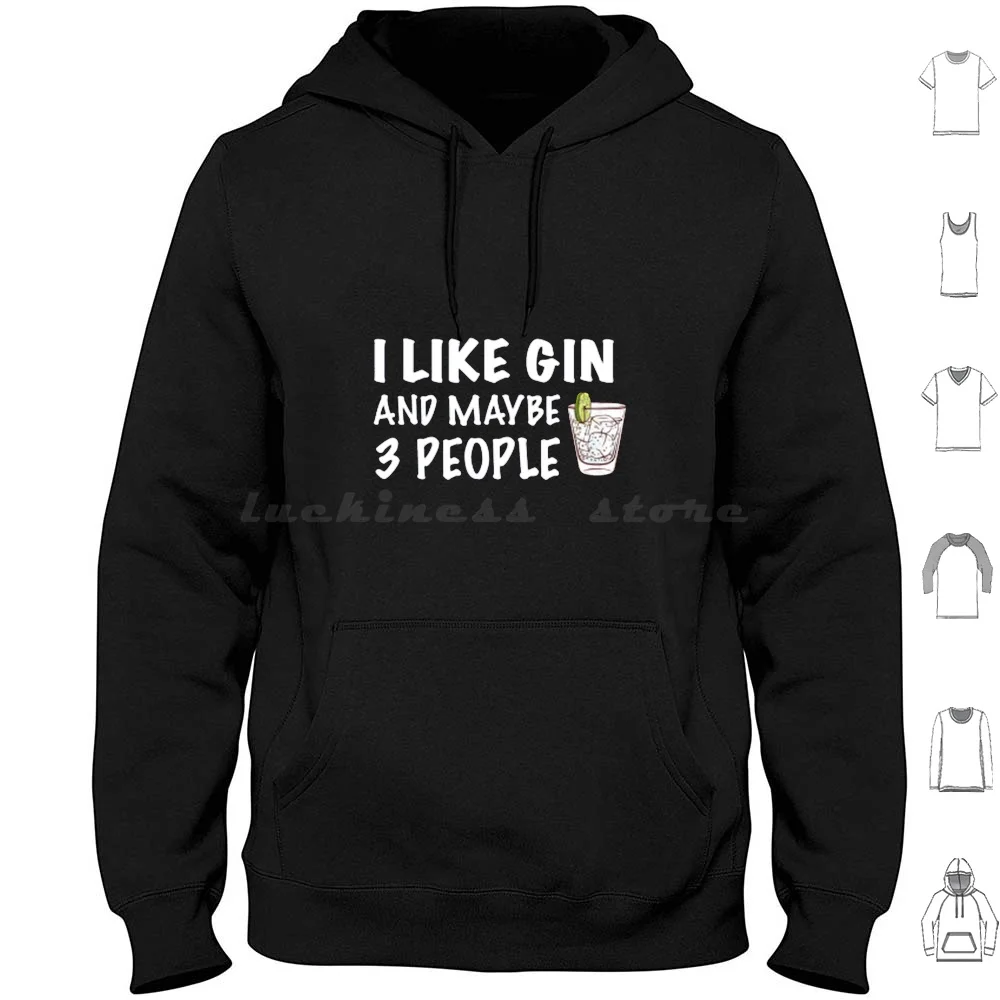 

I Like Gin And Maybe 3 People Hoodies Long Sleeve Gin People