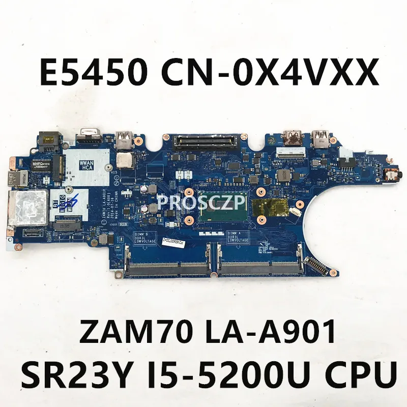 Mainboard CN-0X4VXX 0X4VXX X4VXX For Latitude E5450 Laptop Motherboard ZAM70 LA-A901P With SR23Y I5-5200U CPU 100% Full Test OK