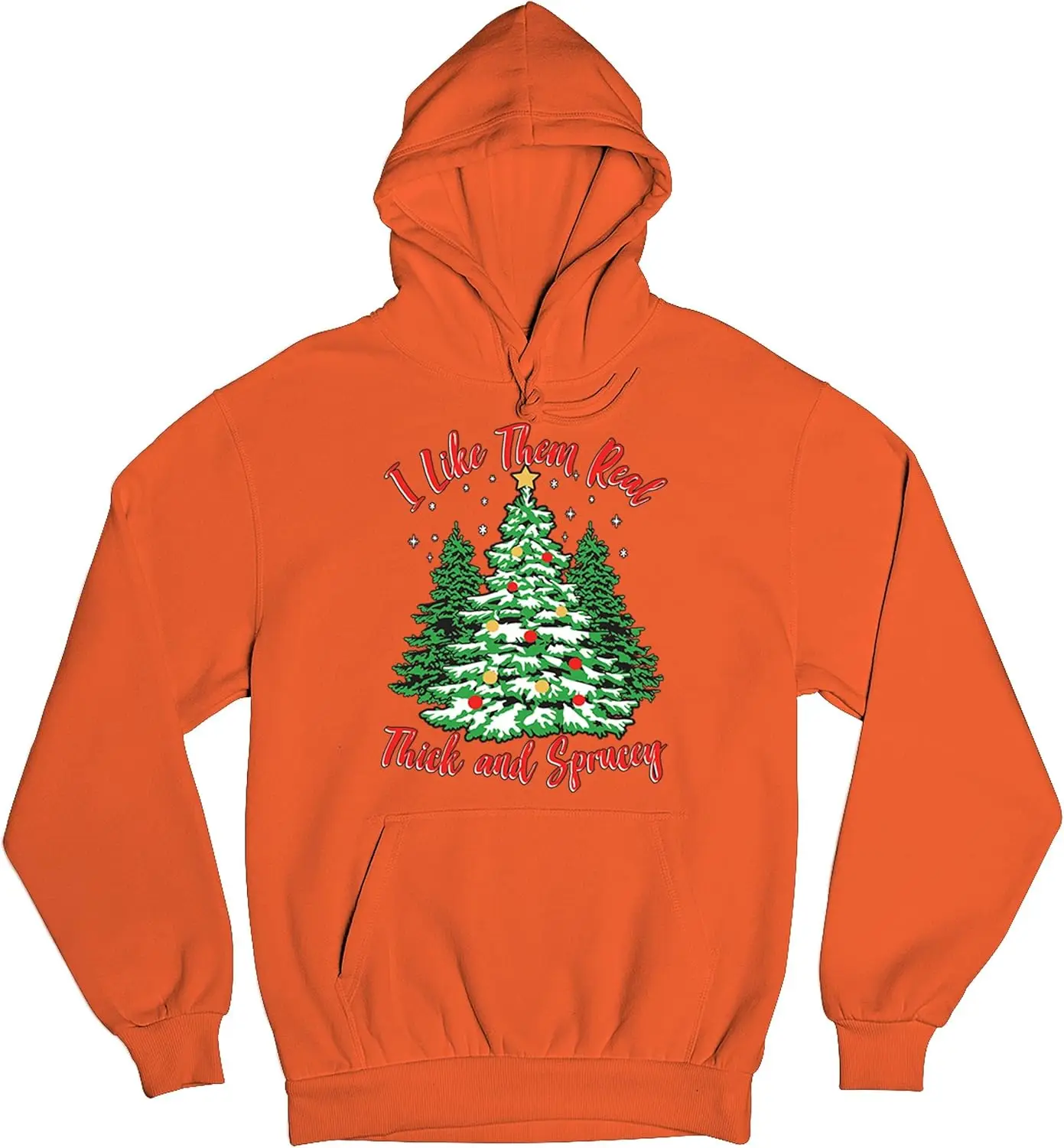 Толстовка I Like Them Real Thick and Sprucey для мужчин и женщин забавная рождественская елка
