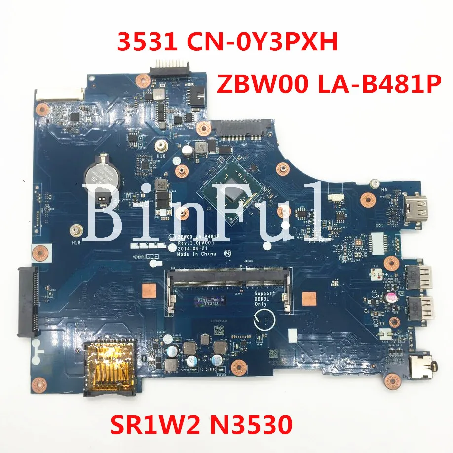 High Quality For DELL Inspiron 15R 3531 Laptop Motherboard CN-0Y3PXH 0Y3PXH Y3PXH ZBW00 LA-B481P W/ SR1W2 N3530 CPU 100% Tested