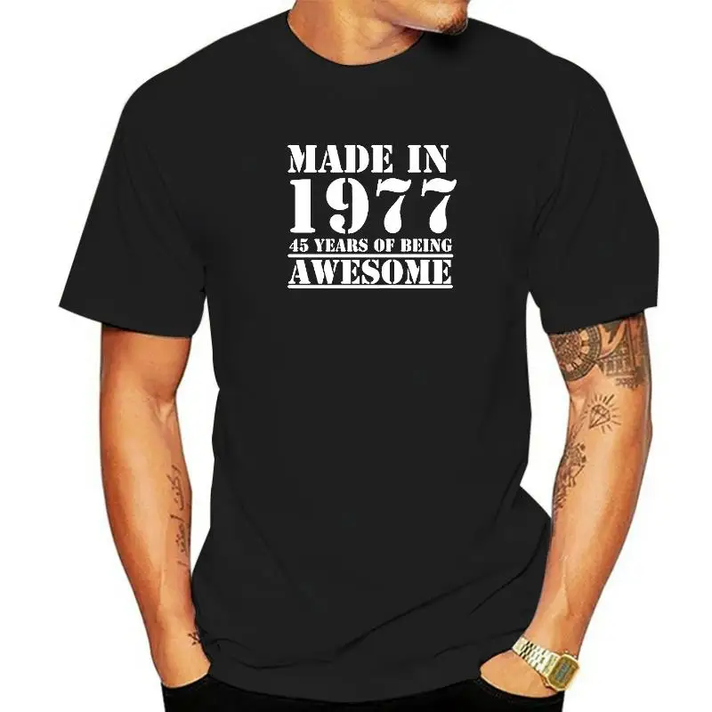 

Funny Made In 1977 45 Years of Being Awesome T-shirt Birthday Print Joke Husband Casual Short Sleeve Cotton T Shirts Men
