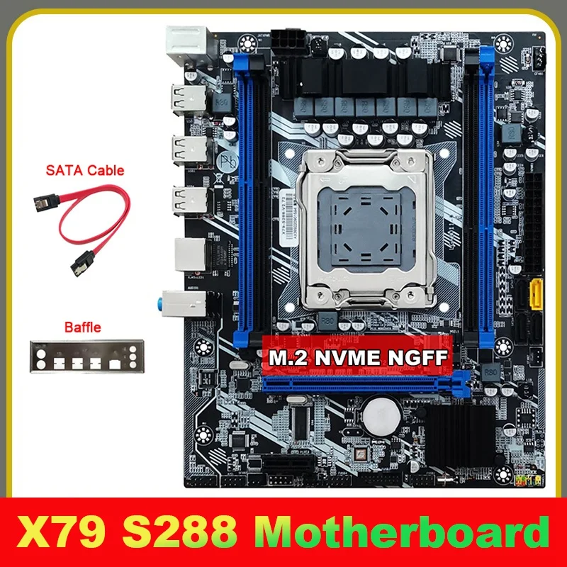 

X79 S288 Gaming Motherboard +SATA Cable+Baffle LGA2011 M.2 NVME Support 4X32G DDR3 For E5 2620 2630 2640 2650 2660 2680 CPU