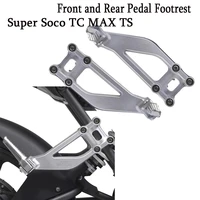 for super soco tc max ts original accessories motorcycle pegs original parts foot rests front or rear pedal footrest