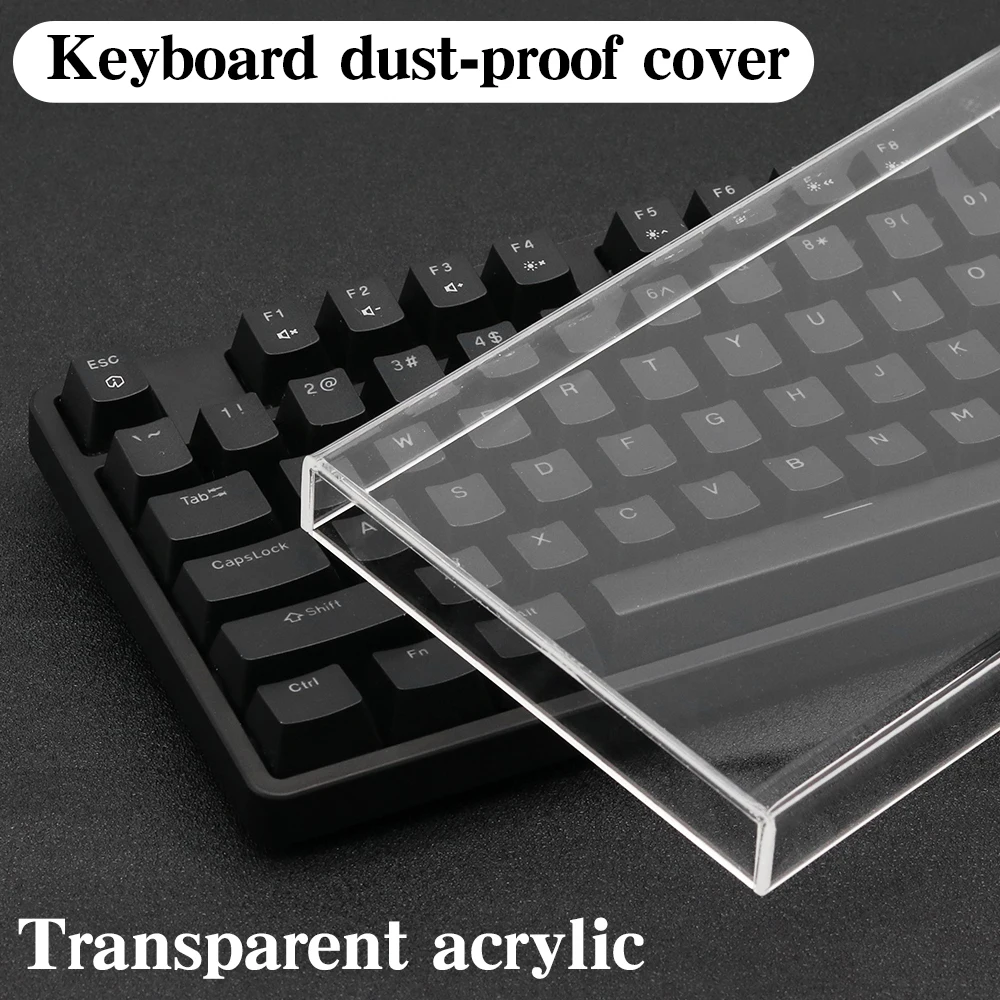

Acrylic Transparent Mechanical Keyboard Dust Cover Key Air Cover for 61/64/68/75%/84/87/96/98/104/108 Key and 14/15.6 Inch