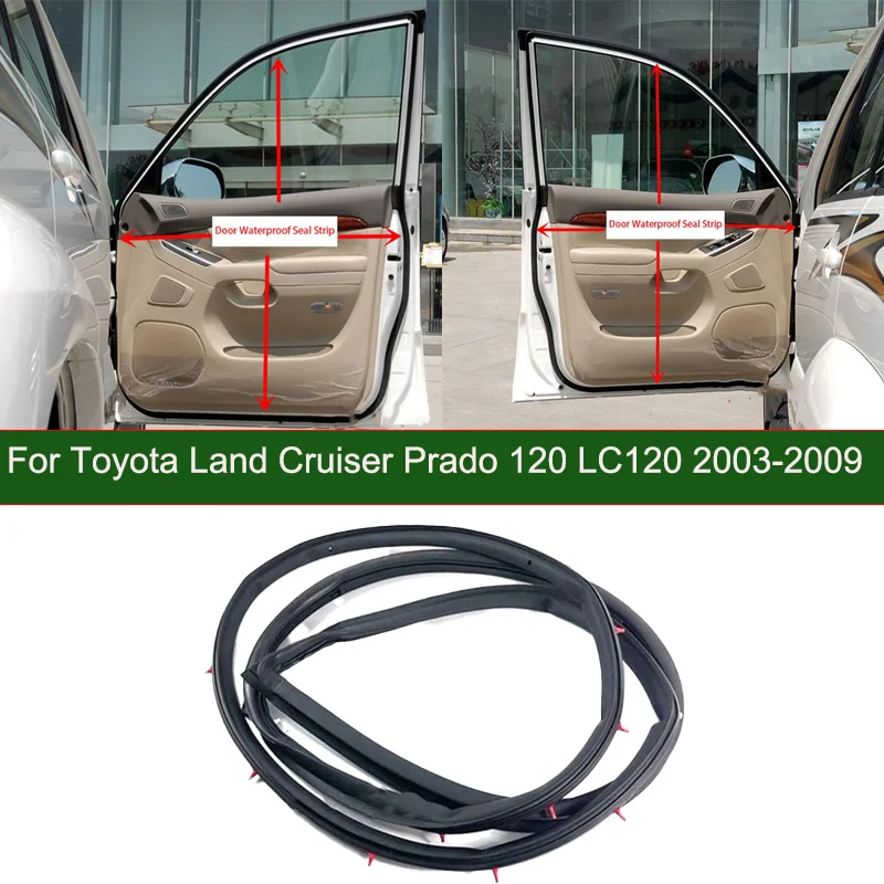 

1 шт. для Toyota Land Cruiser Prado 120 LC120 2003-2009 автомобиля передняя задняя левая правая боковая дверь водонепроницаемая уплотнительная резиновая полоса черная