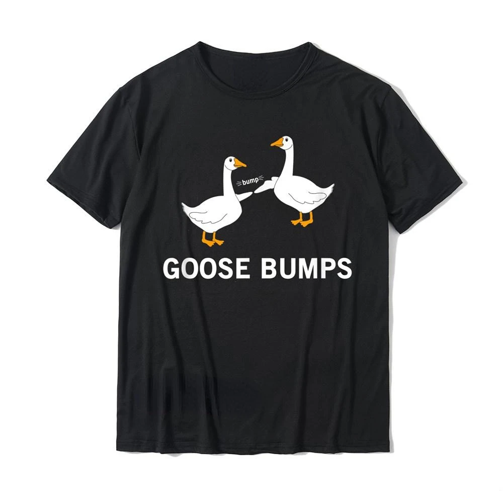 

Kawaii Goose TShirt Funny Goosebumps Silly Goose T Shirt Women Men Casual Commuter Tops Tee Camisetas Custom Shirts