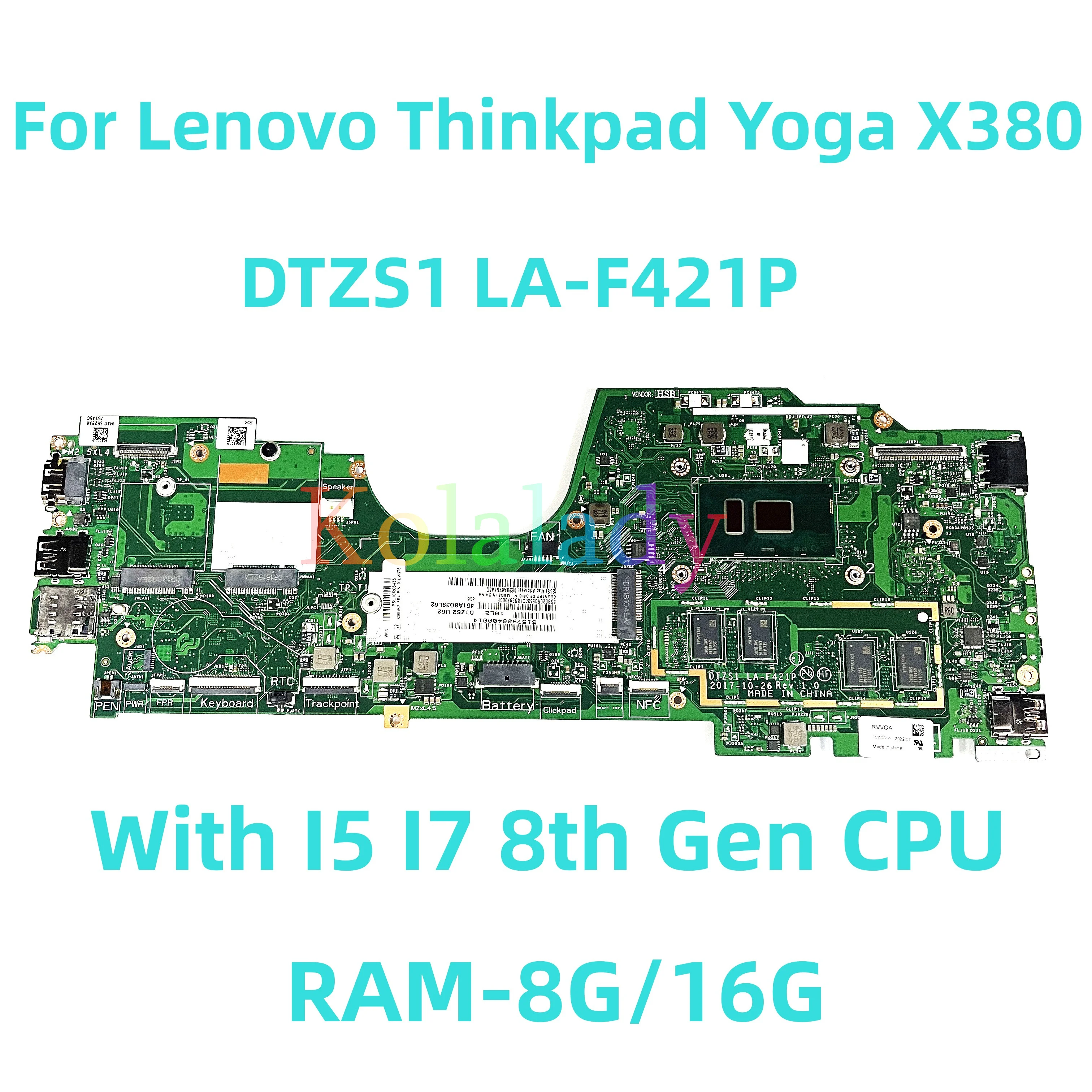 

Материнская плата для ноутбука Lenovo Thinkpad Yoga X380 DTZS1 LA-F421P с процессором I5 I7 8-го поколения RAM-8G/16G 100% протестирована Полная работа
