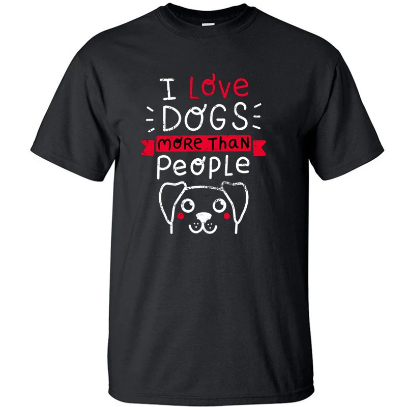 

Oversized T Shirt I Love Dogs More Than People Paw Love Best Friend Puppy Always There Greet You Tshirt Men Tee Tshirts Tops