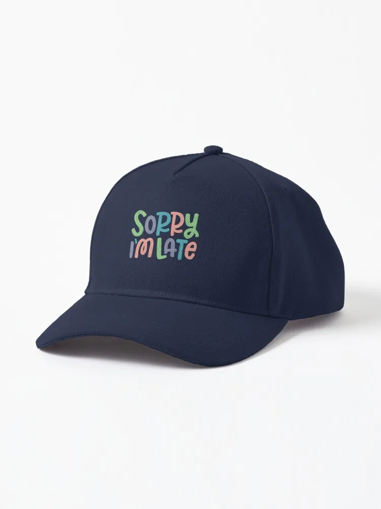 

Sorry I'm Late hand lettered type typography Cap