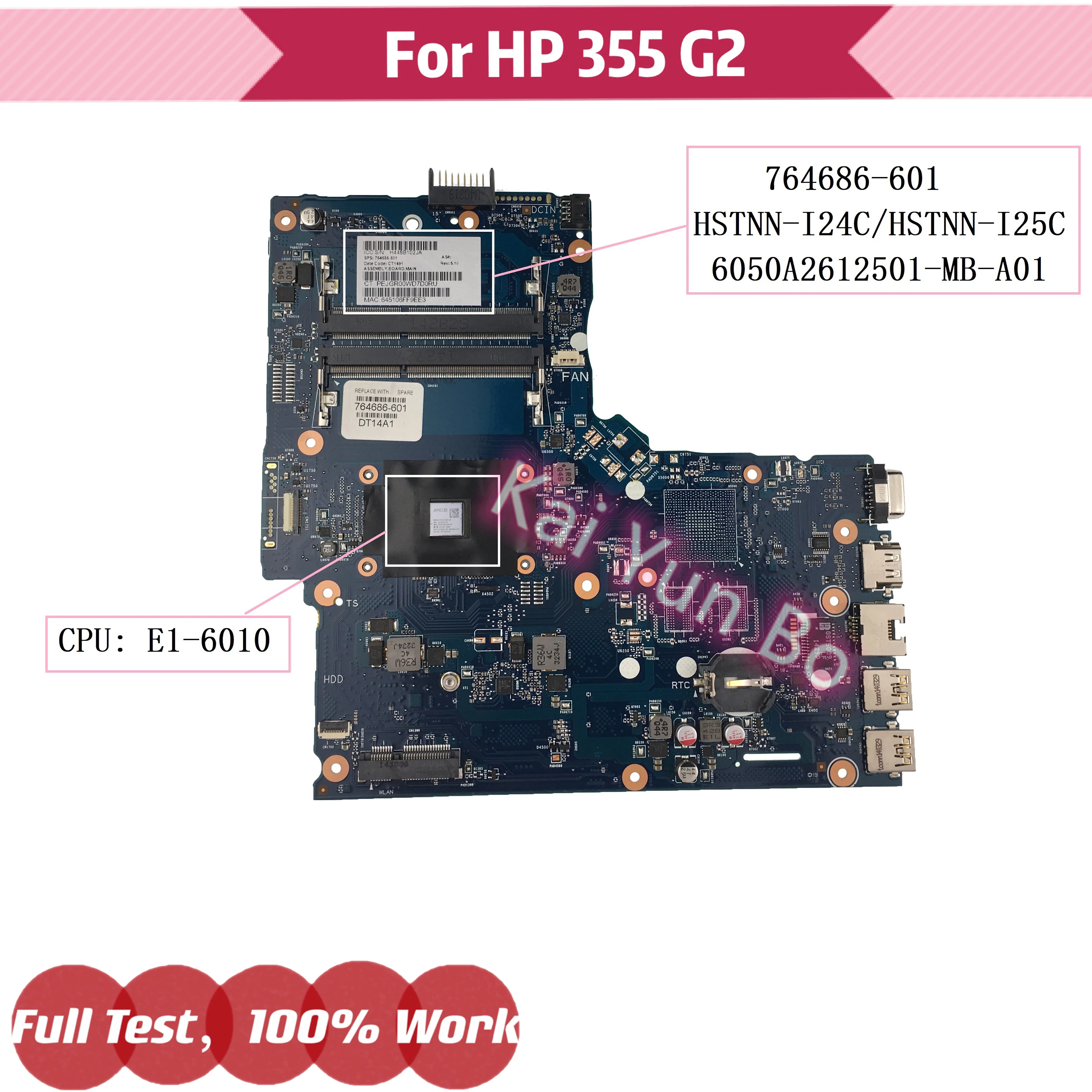 HSTNN-I24C HSTNN-I25C 6050A2612501 For HP 355 G2 Laptop Motherboard 764686-601 764686-501 764686-001 Mainboard with E1-6010 CPU