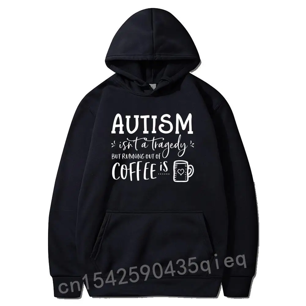 

Autism Isnt A Tragedy Autism Awareness Event Walk Run Hoodie Normal Pullover For Men Long Sleeve Hoodies Men Sudadera