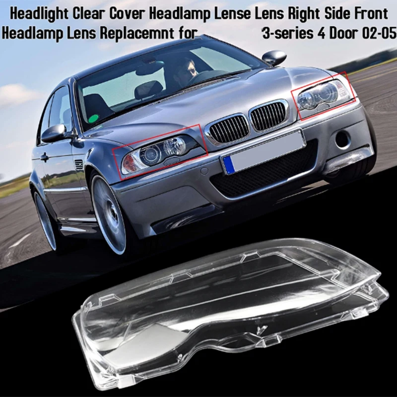 

Car Right Lights Headlight Lens Shell Head Light Lamp Cover Replacement For -BMW E46 4 Door 02-05 63126924046